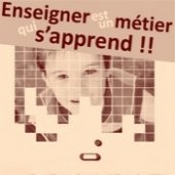Enseigner est un métier qui s'apprend Enseigner est un métier qui s'apprend