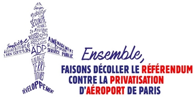 Référendum contre la privatisation d'ADP Référendum contre la privatisation d'ADP