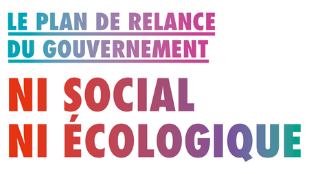 Plan de relance ni écologique ni social Plan de relance ni écologique ni social